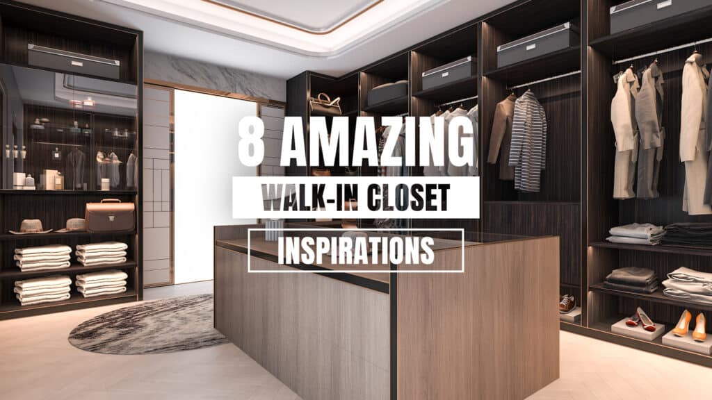 8 Amazing Walk-In Closet Inspirations